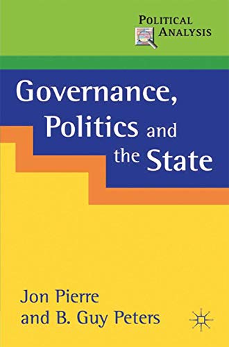 9780312231774: Governance, Politics, and the State (Political Analysis)