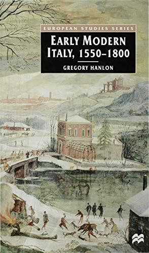 Early Modern Italy, 1550-1800: Three Seasons in European History (European Studies Series)