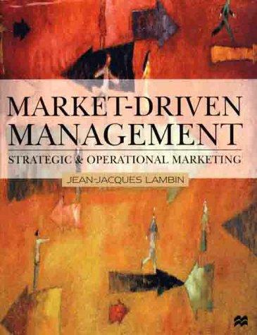 9780312231859: Market-Driven Management: Strategic and Operational Marketing