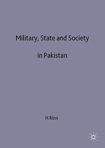 Stock image for Military, State and Society in Pakistan for sale by Better World Books