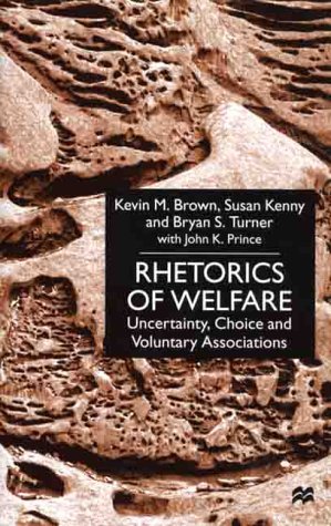 9780312232030: Rhetorics of Welfare: Uncertainty, Choice and Voluntary Associations