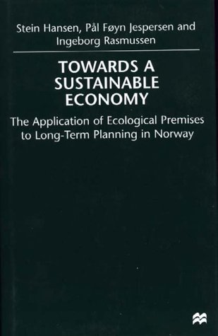 Stock image for Towards A Sustainable Economy: The Application of Ecological Premises into Long-Term Planning in Norway for sale by Ergodebooks