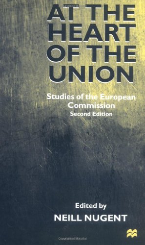 At the Heart of the Union, Second Edition: Studies of the European Commission