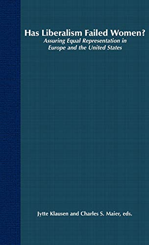 9780312232498: Has Liberalism Failed Women?: Assuring Equal Representation In Europe and The United States