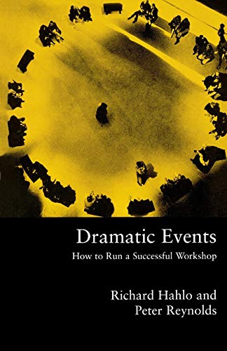 9780312232528: DRAMATIC EVENTS P: How to Run a Workshop for Theater, Education or Business
