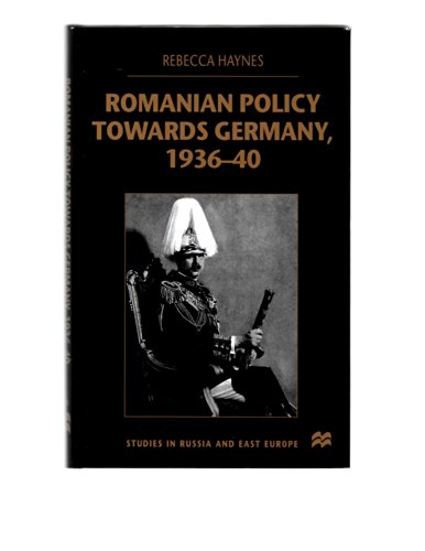 9780312232603: Romanian Policy Towards Germany, 1936-40 (Studies in Russian and East European History and Society)