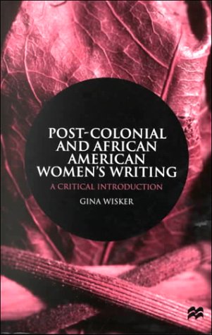 9780312232887: Post-Colonial and African American Women's Writings: A Critical Introduction