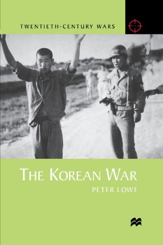 The Korean War (Twentieth-Century Wars (Palgrave Paperback)) (9780312233044) by Lowe, Peter
