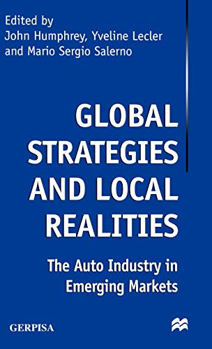 Global Strategies and Local Realities: The Auto Industry in Emerging Markets (9780312233075) by NA, NA