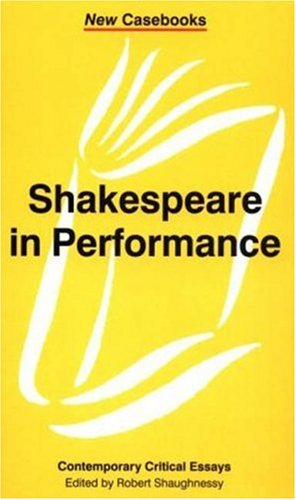 Stock image for Shakespeare in Performance (New Casebooks) for sale by Phatpocket Limited