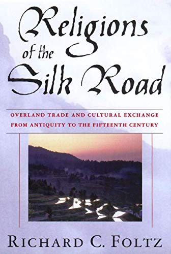 Imagen de archivo de Religions of the Silk Road: Overland Trade and Cultural Exchange from Antiquity to the Fifteenth Century a la venta por SecondSale