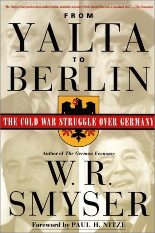 Imagen de archivo de From Yalta to Berlin : The Cold War Struggle over Germany a la venta por Better World Books