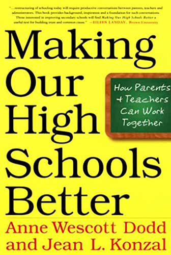 Stock image for Making Our High Schools Better: How Parents and Teachers Can Work Together for sale by Montclair Book Center