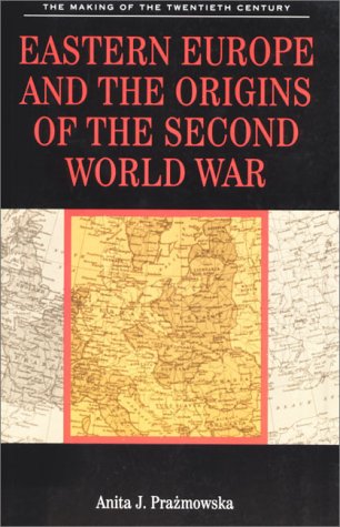 9780312233525: Eastern Europe and the Origins of the Second World War (Making of the 20th Century)