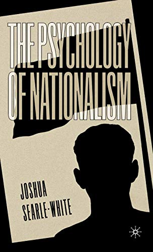 Imagen de archivo de The Psychology of Nationalism a la venta por St Vincent de Paul of Lane County