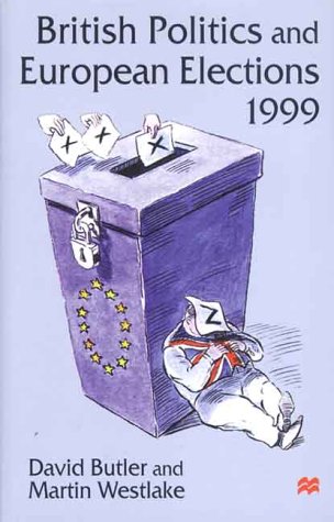 Imagen de archivo de British Politics and European Elections 1999 a la venta por Jackson Street Booksellers