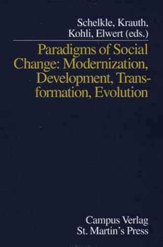 Imagen de archivo de Paradigms of Social Change: Modernizaton, Development, Transformation, Evolution a la venta por Midtown Scholar Bookstore
