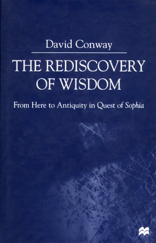 9780312234065: The Rediscovery of Wisdom: From Here to Antiquity in Quest of Sophia