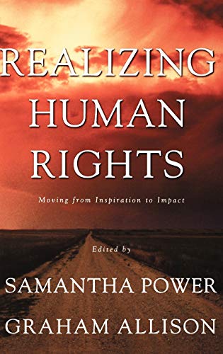 Stock image for Realizing Human Rights: Moving from Inspiration to Impact for sale by SecondSale