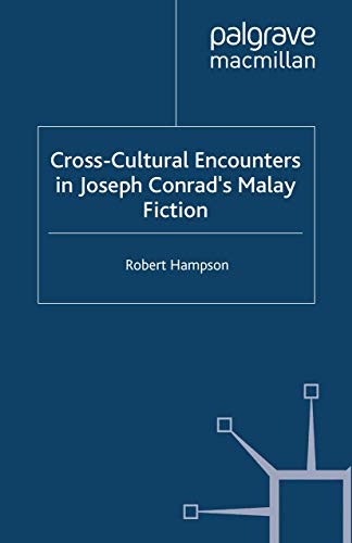 Beispielbild fr Cross-Cultural Encounters in Joseph Conrad*s Malay Fiction zum Verkauf von dsmbooks