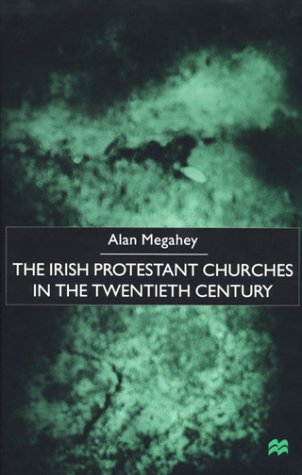Imagen de archivo de The Irish Protestant Churches in the Twentieth Century a la venta por Sutton Books