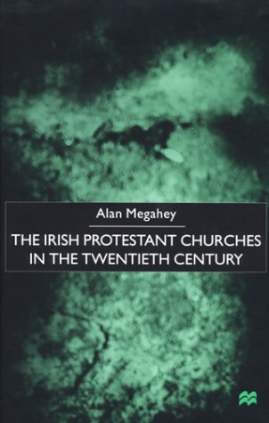 Stock image for The Irish Protestant Churches in the Twentieth Century for sale by Midtown Scholar Bookstore