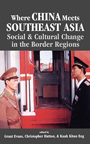 Stock image for Where China Meets Southeast Asia: Social and Cultural Change in the Border Region for sale by THE SAINT BOOKSTORE