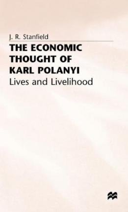 Imagen de archivo de The Economic Thought of Karl Polanyi: Lives and Livelihood a la venta por bmyguest books