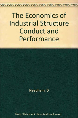 9780312236656: The Economics of Industrial Structure Conduct and Performance