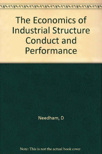 Stock image for The Economics of Industrial Structure, Conduct and Performance for sale by Better World Books: West