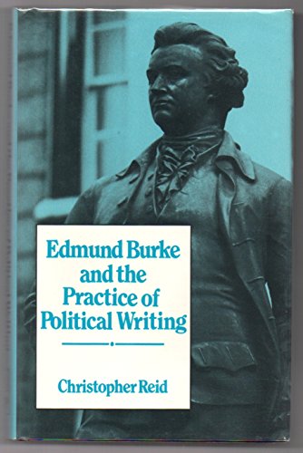 Beispielbild fr Edmund Burke and the Practice of Political Writing zum Verkauf von Better World Books