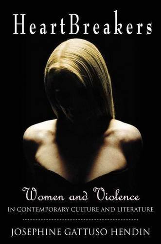 Beispielbild fr Heartbreakers : Women and Violence in Contemporary Culture and Literature zum Verkauf von Better World Books