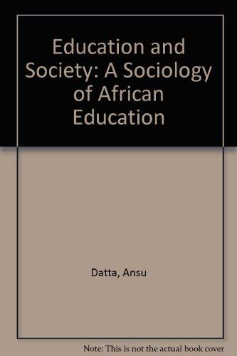 9780312237202: Education and Society: A Sociology of African Education