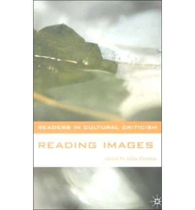 9780312237974: Reading Images (Readers in Cultural Criticism)