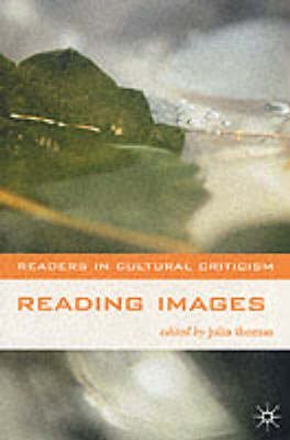 9780312237981: Reading Images (Readers in Cultural Criticism)