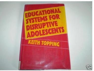 Stock image for Educational Systems for Disruptive Adolescents for sale by Better World Books: West