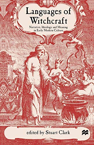 9780312238131: Languages of Witchcraft: Narrative, Ideology & Meaning in Early Modern Culture