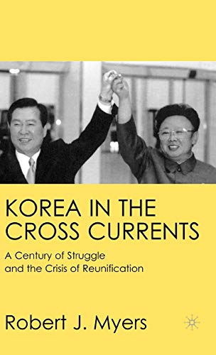 Stock image for Korea in the Cross Currents: A Century of Struggle and the Crisis of Reunification for sale by Ergodebooks