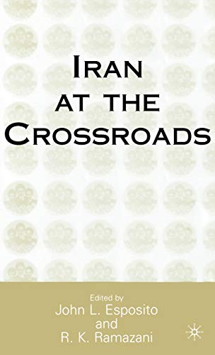 Stock image for Iran at the Crossroads for sale by Better World Books