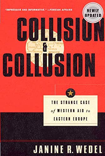 9780312238285: Collision and Collusion: The Strange Case of Western Aid to Eastern Europe