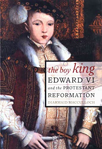 Stock image for The Boy King : Edward VI and the Protestant Reformation for sale by Better World Books: West