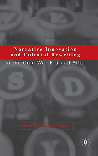 Narrative Innovation and Cultural Rewriting in the Cold War Era and After
