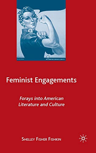 Feminist Engagements: Forays into American Literature and Culture (9780312238582) by Fishkin, S.