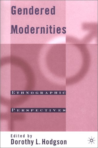 Imagen de archivo de Gendered Modernities: Ethnographic Perspectives a la venta por Bookcase