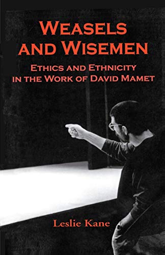 Beispielbild fr Weasels and Wisemen: Ethics and Ethnicity in the Work of David Mamet zum Verkauf von Anybook.com