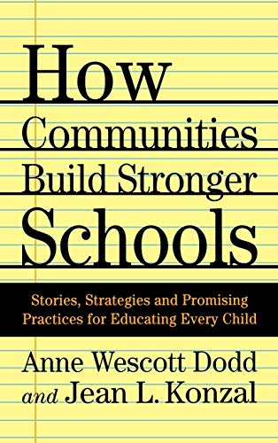 Beispielbild fr How Communities Build Stronger Schools : Stories, Strategies, and Promising Practices for Educating Every Child zum Verkauf von Better World Books