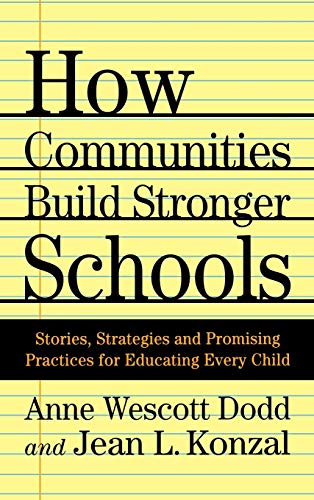 Stock image for How Communities Build Stronger Schools : Stories, Strategies, and Promising Practices for Educating Every Child for sale by Better World Books