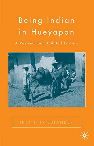 Beispielbild fr Being Indian in Hueyapan A Revised and Updated Edition zum Verkauf von Buchpark