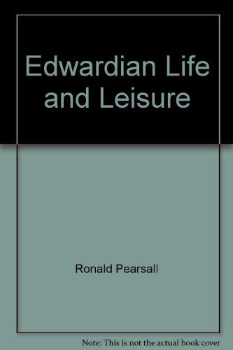 Stock image for Edwardian Life and Leisure for sale by Wonder Book