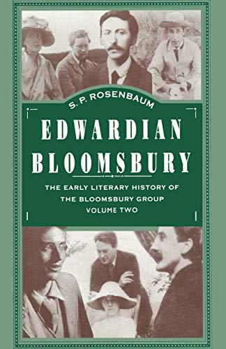 Edwardian Bloomsbury: The Early Literary History of the Bloomsbury Group, Volume 2
